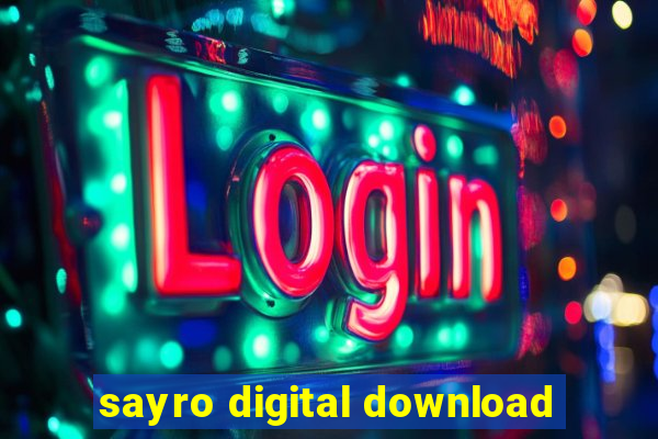 sayro digital download